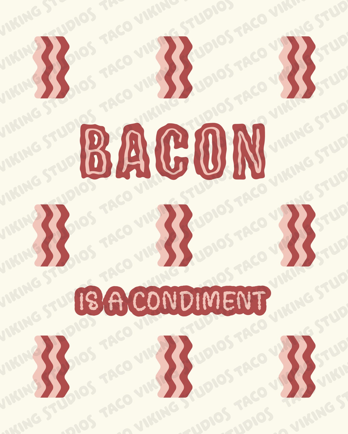 "Bacon is a Condiment" 8x10 Art Print