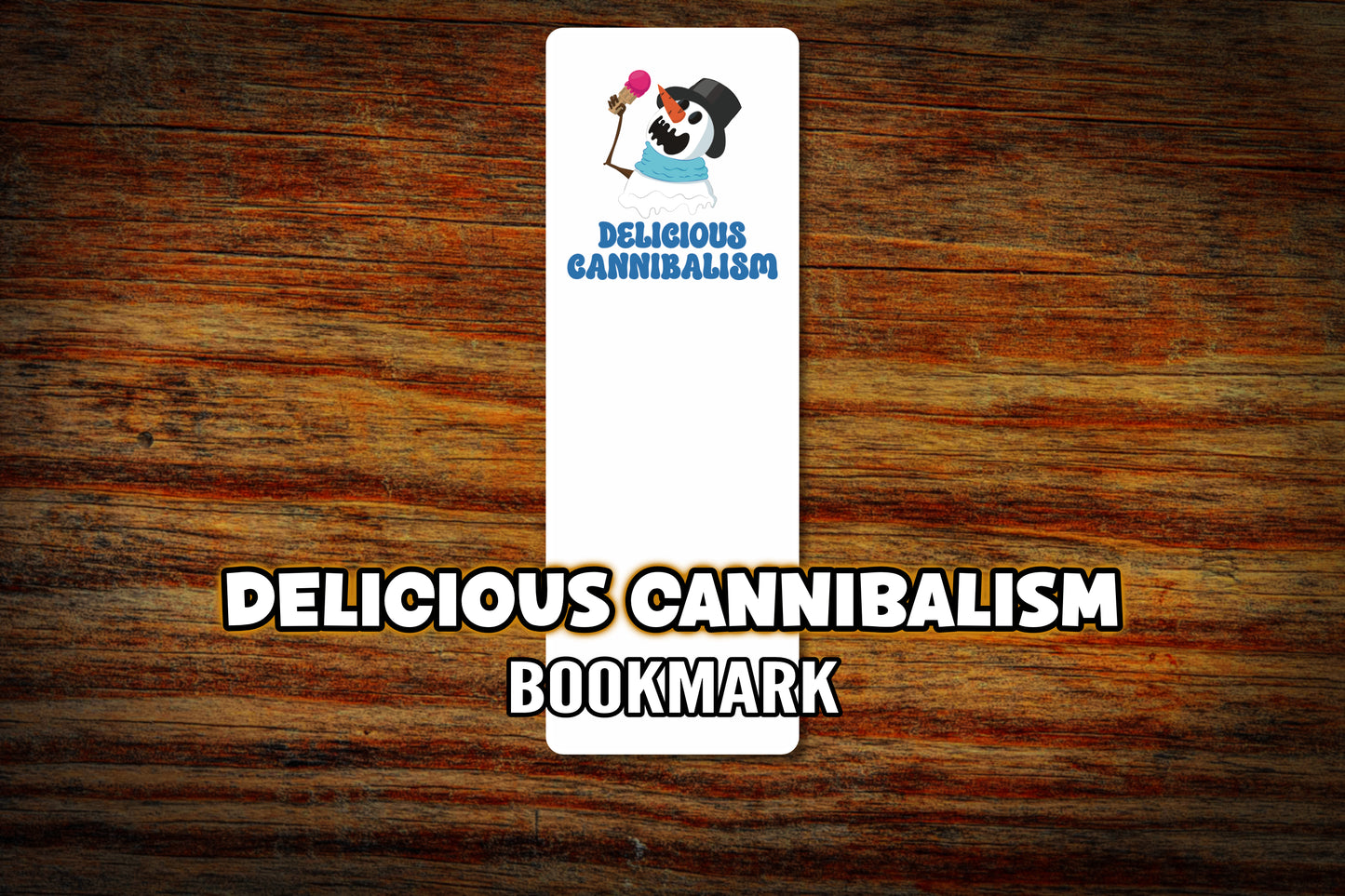 "Delicious Cannibalism" Bookmark