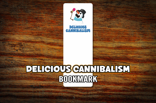 "Delicious Cannibalism" Bookmark