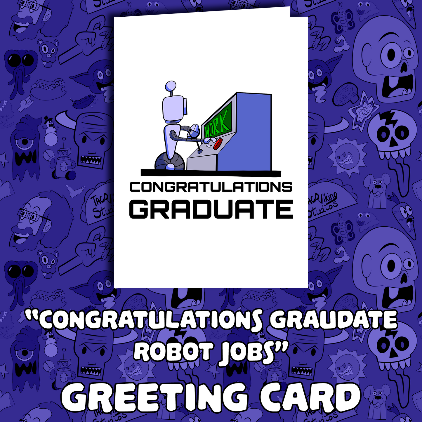 "Congratulations Graduate - Hope the Robots Didn't Steal All the Jobs" Greeting Card