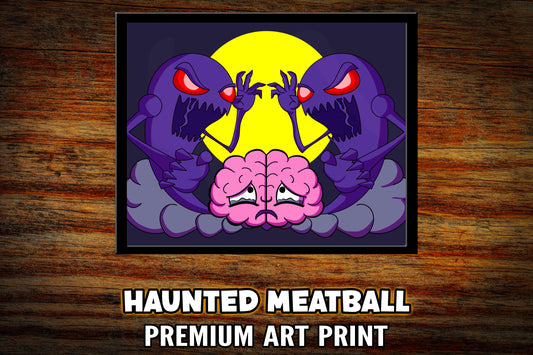"Haunted Meatball Brain" 8x10 Art Print