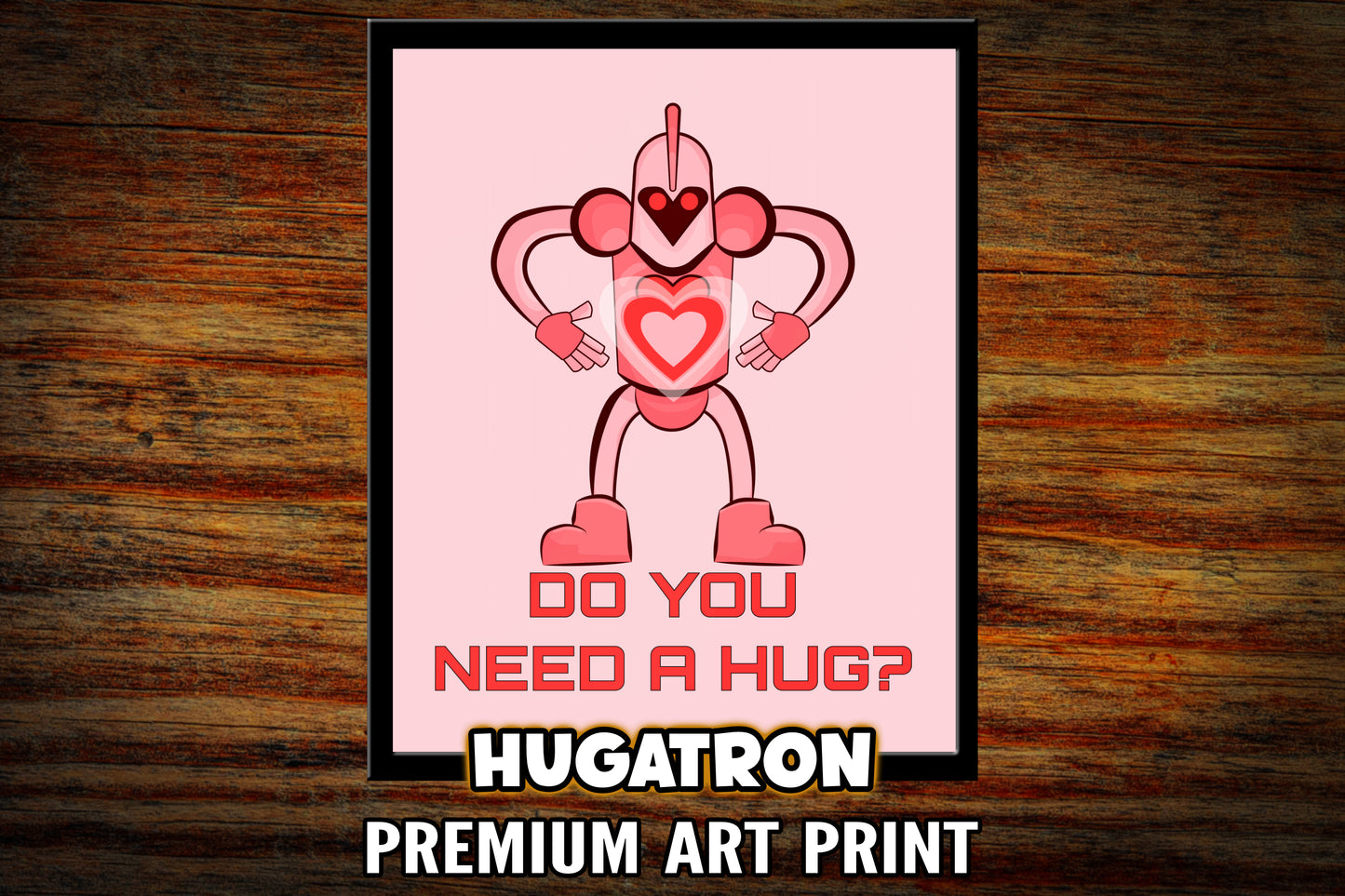"Hugitron" 8x10 Art Print