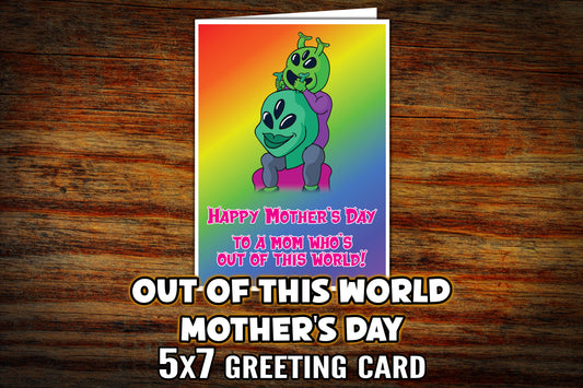 "Out of this World" Alien Mother's Day Card
