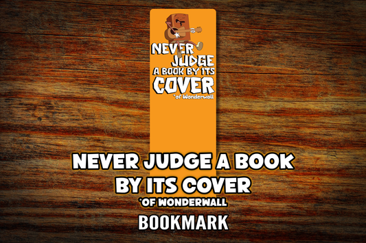 "Never Judge a Book By Its Cover* Of Wonderall" Bookmark