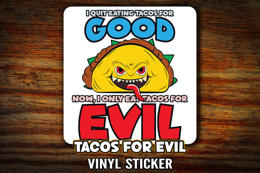 "Tacos for Evil" Vinyl Sticker