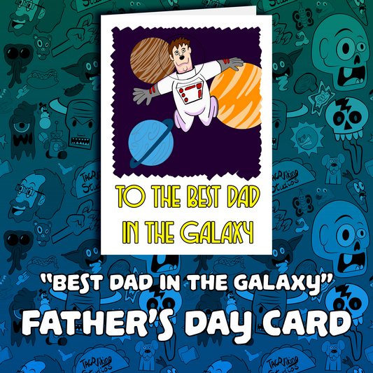 "Best Dad in the Galaxy" Father's Day Card