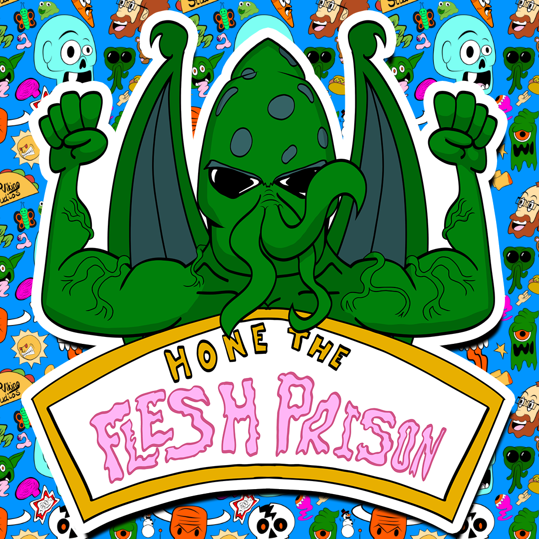 "B'Fthulu says Hone the Flesh Prison" Cosmic Horror Gym Inspiration Sticker