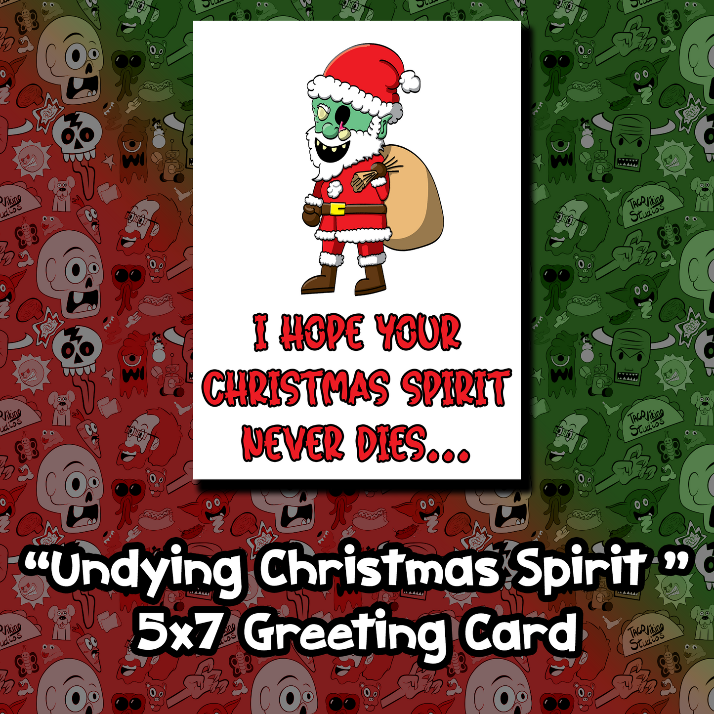 "Undying Christmas Spirit" 5x7 Greeting Card