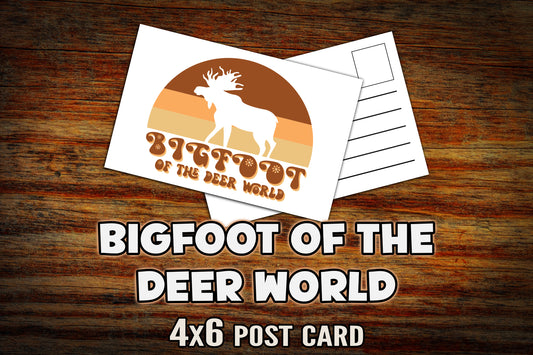 "Bigfoot of the Deer World" Post Card