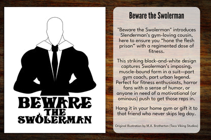 "Beware the Swolerman" 8x10 Art Print