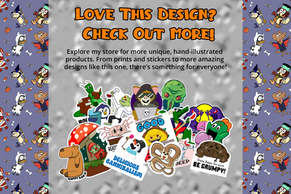 Explore more unique, hand-illustrated products at Taco Viking Studios. From prints to stickers, discover a variety of quirky and fun designs for everyone.