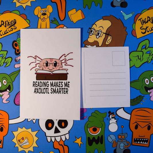 "Reading Makes me Axolotl Smarter" Art Print