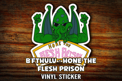 "B'Fthulu says Hone the Flesh Prison" Cosmic Horror Gym Inspiration Sticker