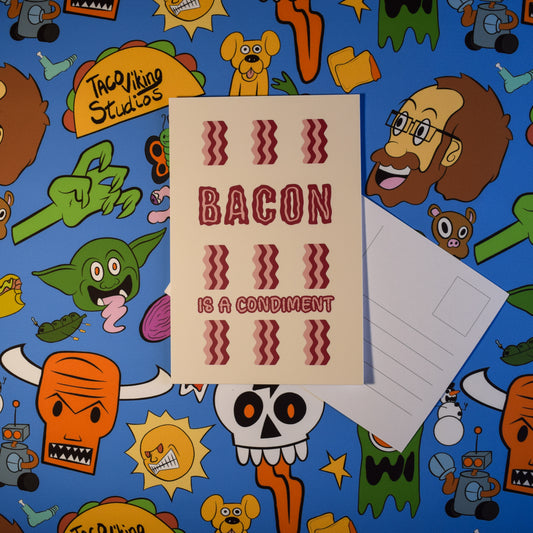 "Bacon is a Condiment" Post Card