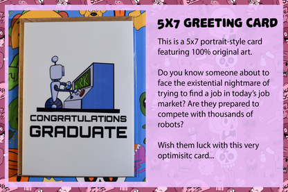 "Congratulations Graduate - Hope the Robots Didn't Steal All the Jobs" Greeting Card