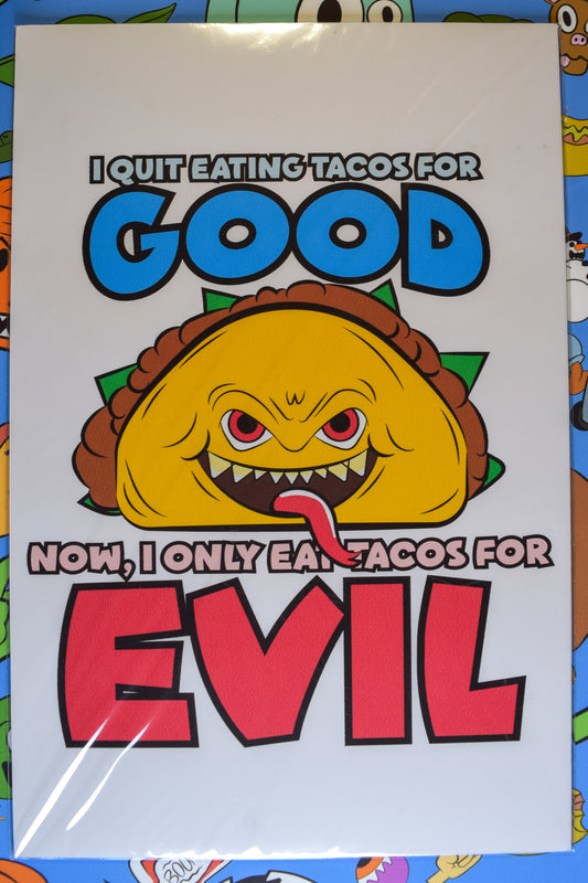 "Tacos for Evil" Art Print