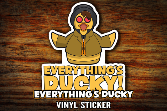 "Everything's Ducky" Vinyl Sticker