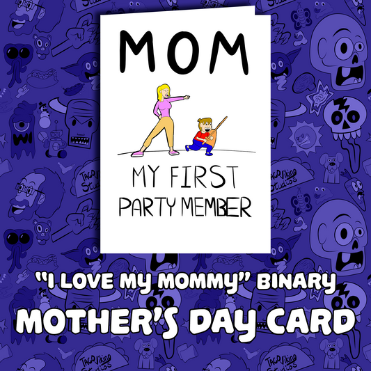 "My First Party Member" Mother's Day Card