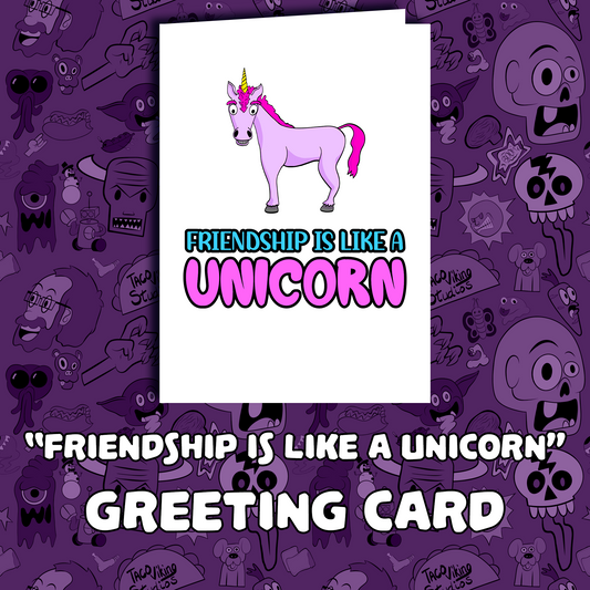 "Friendship is Like a Unicorn" Friendship Card
