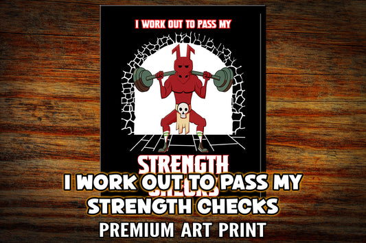 "Strength Checks" Art Print