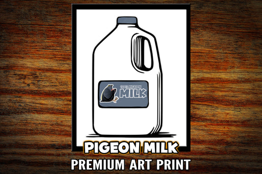 "Pigeon Milk" Art Print