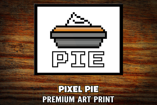 "Pixel Pie" Art Print