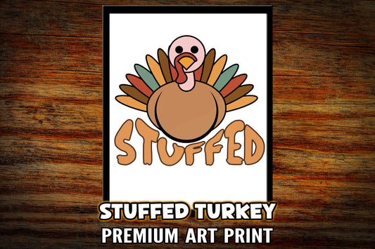 "Stuffed Turkey" Thanksgiving Art Print